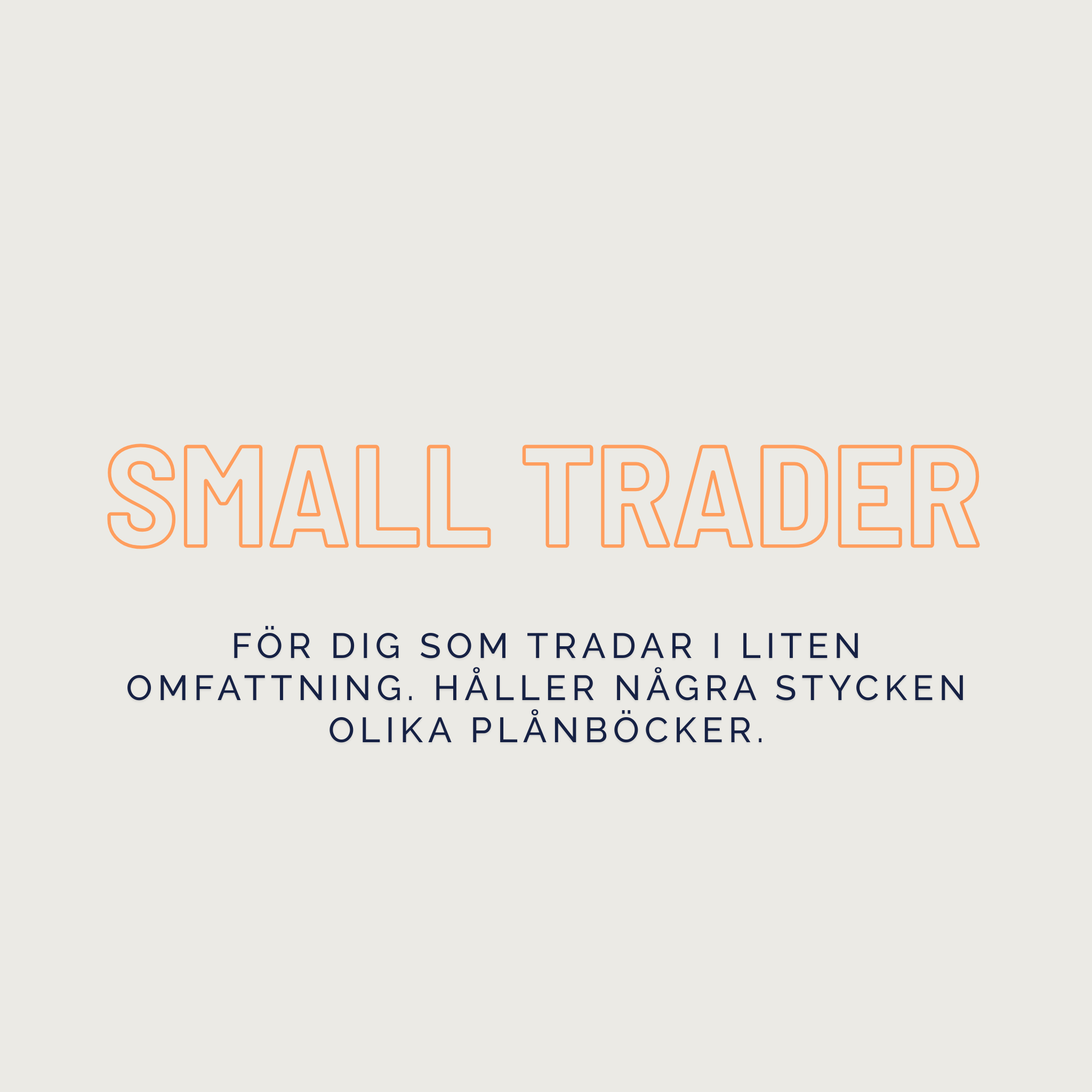 SMALL TRADER