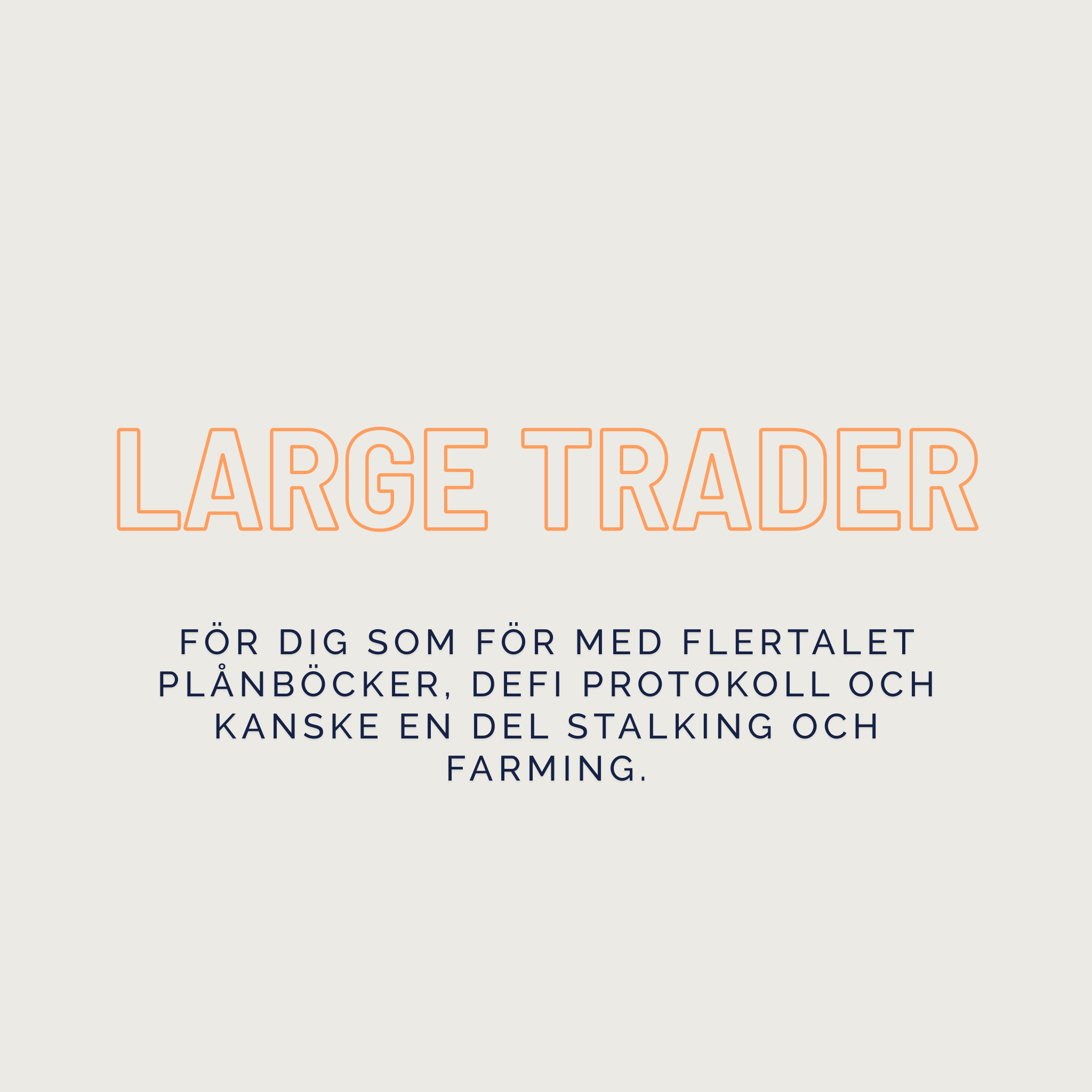 LARGE TRADER