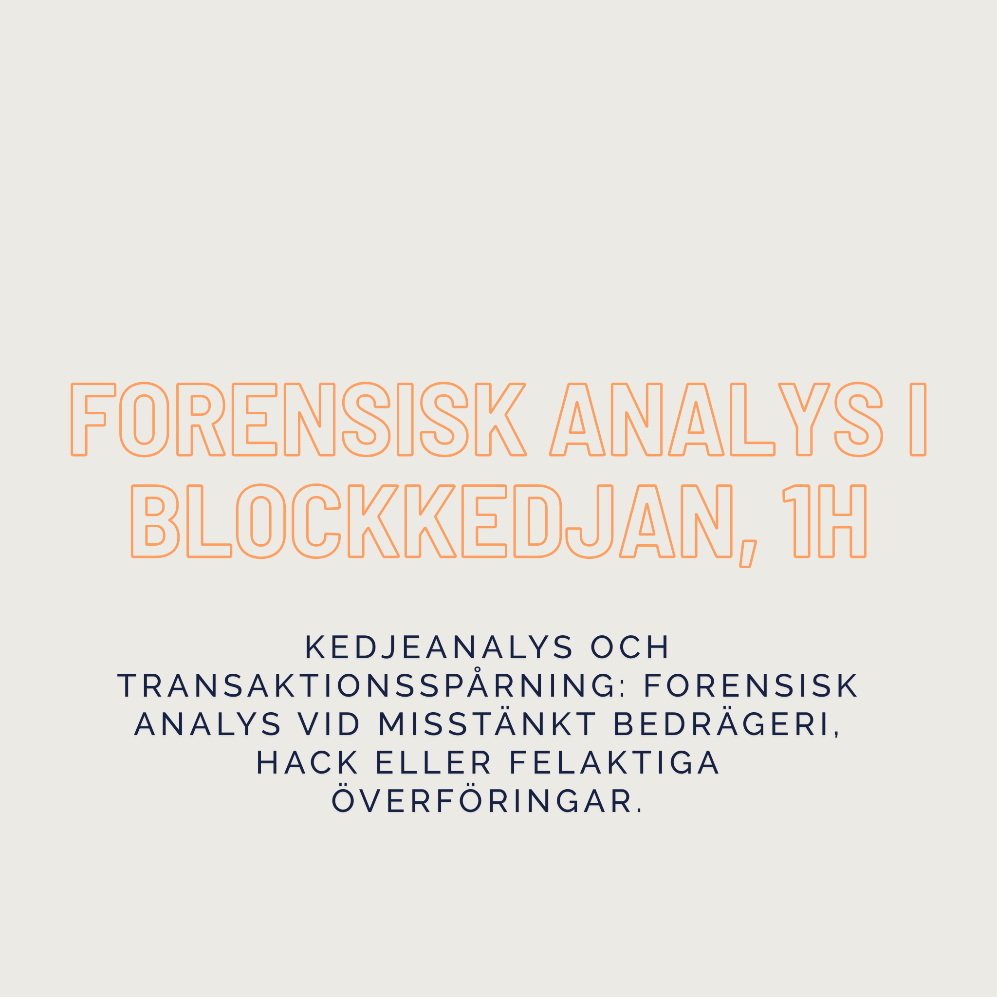Forensisk analys i blockkedjan, 1h